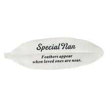 Load image into Gallery viewer, Special Nan Feather Graveside Grave Memorial Ornament Verse Plaque Feathers appear when loved ones are near