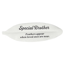 Load image into Gallery viewer, Special Brother Feather Graveside Grave Memorial Ornament Verse Plaque Feathers appear when loved ones are near