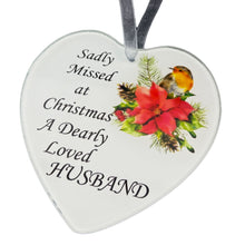 Load image into Gallery viewer, Dearly Loved Husband Christmas Robin Memorial Tree Hanger Hanging Decoration Glass Love Heart Plaque