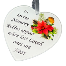 Load image into Gallery viewer, Robins Appear When Loved Ones Are Near Christmas Robin Memorial Tree Hanger Hanging Decoration Glass Love Heart  Plaque
