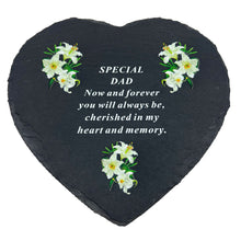 Load image into Gallery viewer, Special Dad Graveside Memorial Lily Flower Slate Love Heart Grave Plaque Ornament Decoration