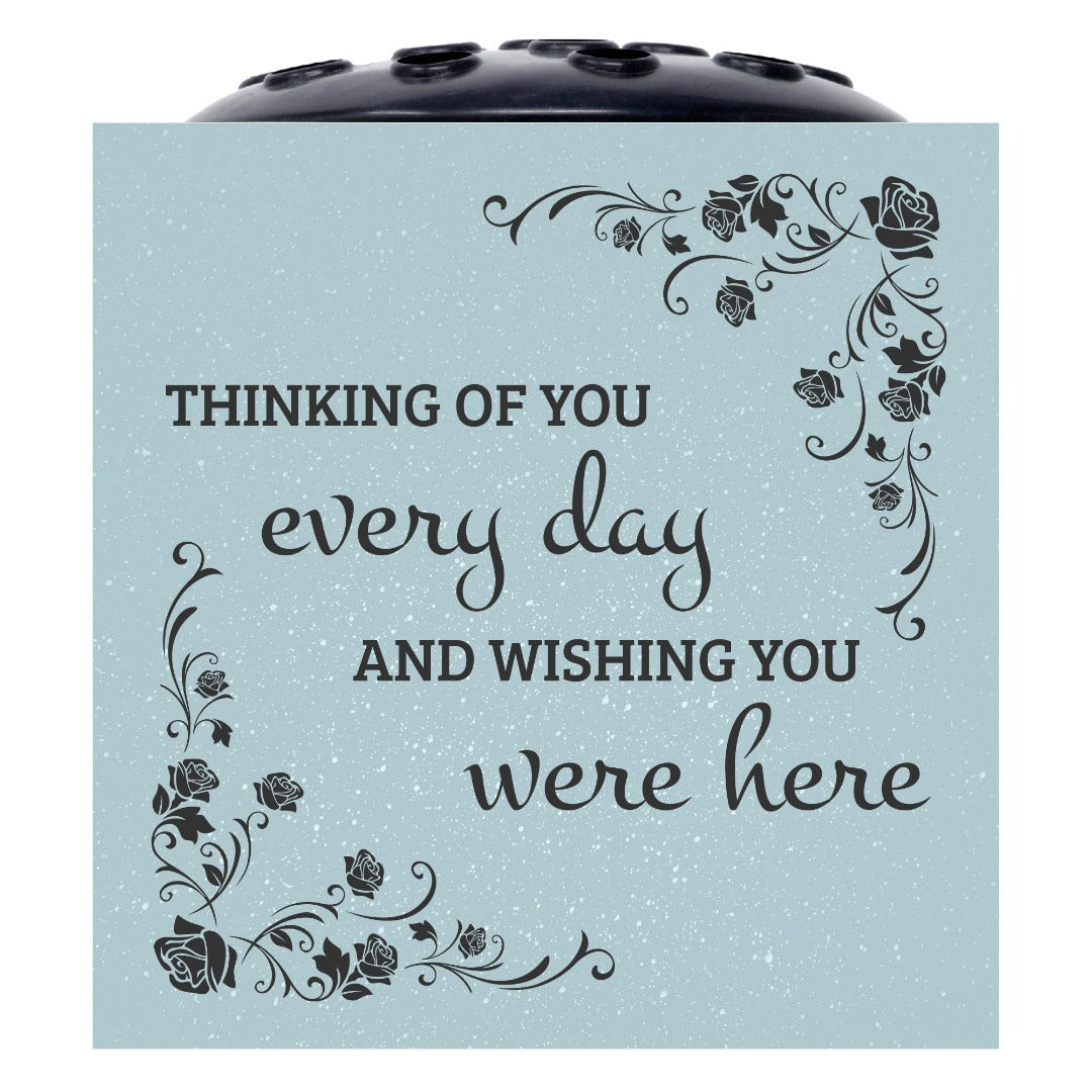 Grey Thinking Of You Every Day Wishing You Were Here Memorial Graveside Flower Vase