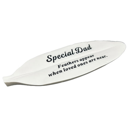 Special Dad Feather Graveside Grave Memorial Ornament Verse Plaque Feathers appear when loved ones are near