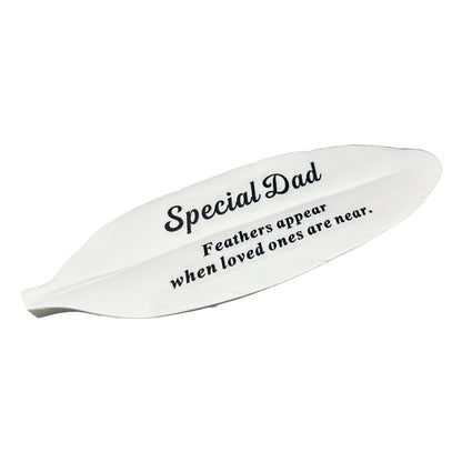 Special Dad Feather Graveside Grave Memorial Ornament Verse Plaque Feathers appear when loved ones are near