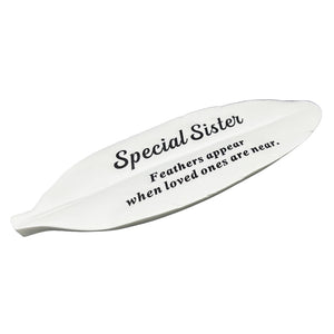 Special Sister Feather Graveside Grave Memorial Ornament Verse Plaque Feathers appear when loved ones are near