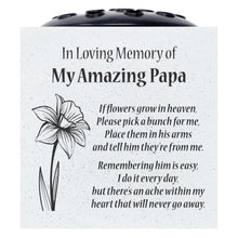 Load image into Gallery viewer, Amazing Papa Daffodil If Flowers Grow In Heaven Memorial Grave Side Flower Vase Pot