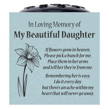 Load image into Gallery viewer, Grey Beautiful Daughter Daffodil If Flowers Grow In Heaven Memorial Grave Side Flower Vase Pot