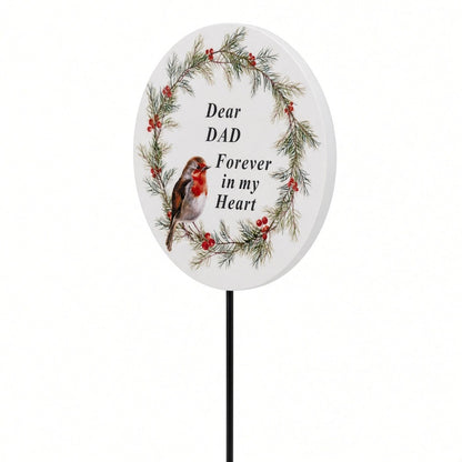 Dad Memorial Garden Stake Christmas Wreath Robin Forever in My Heart Tribute Stick